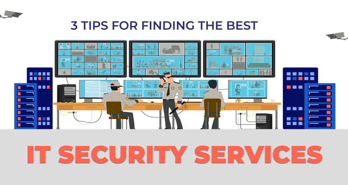 3 Tips for Finding the Best IT Security Services