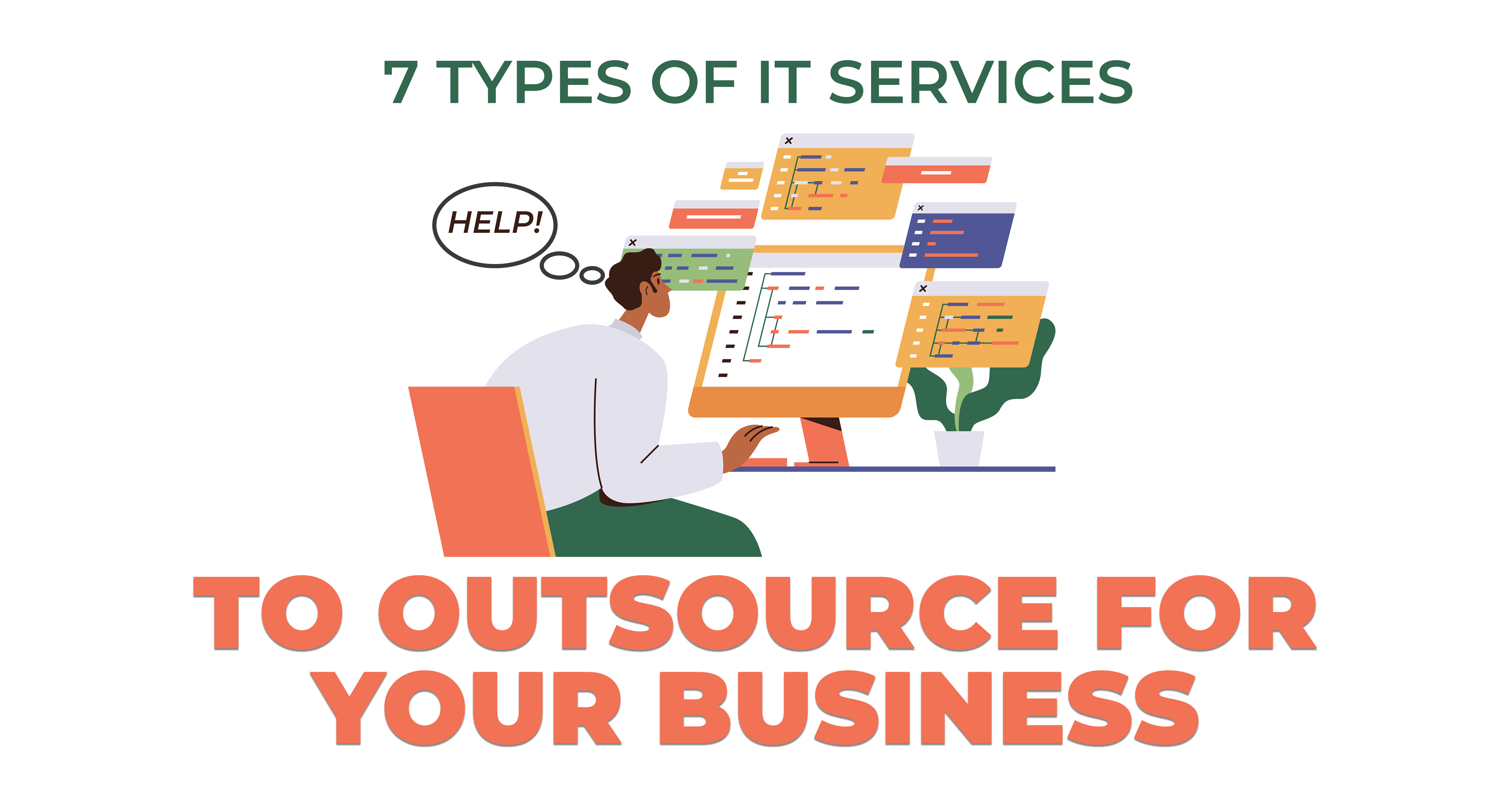 7 Types of IT Sercives to Outsource for Your Business