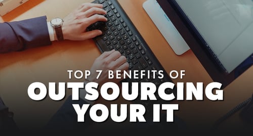 7-benefits-of-outsourcing-your-it