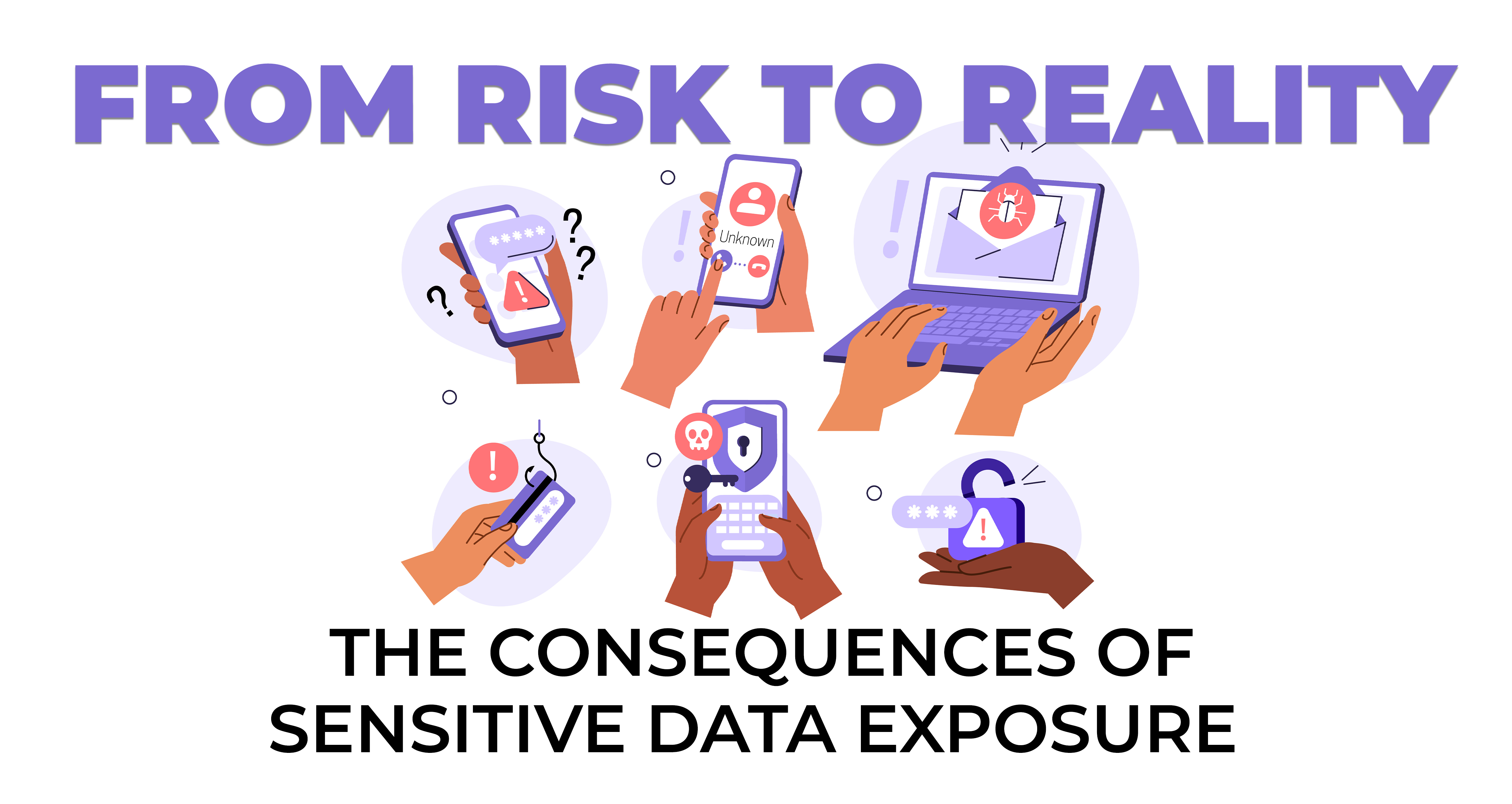 From Risk to Reality - The Consequences of Sensitive Data Exposure