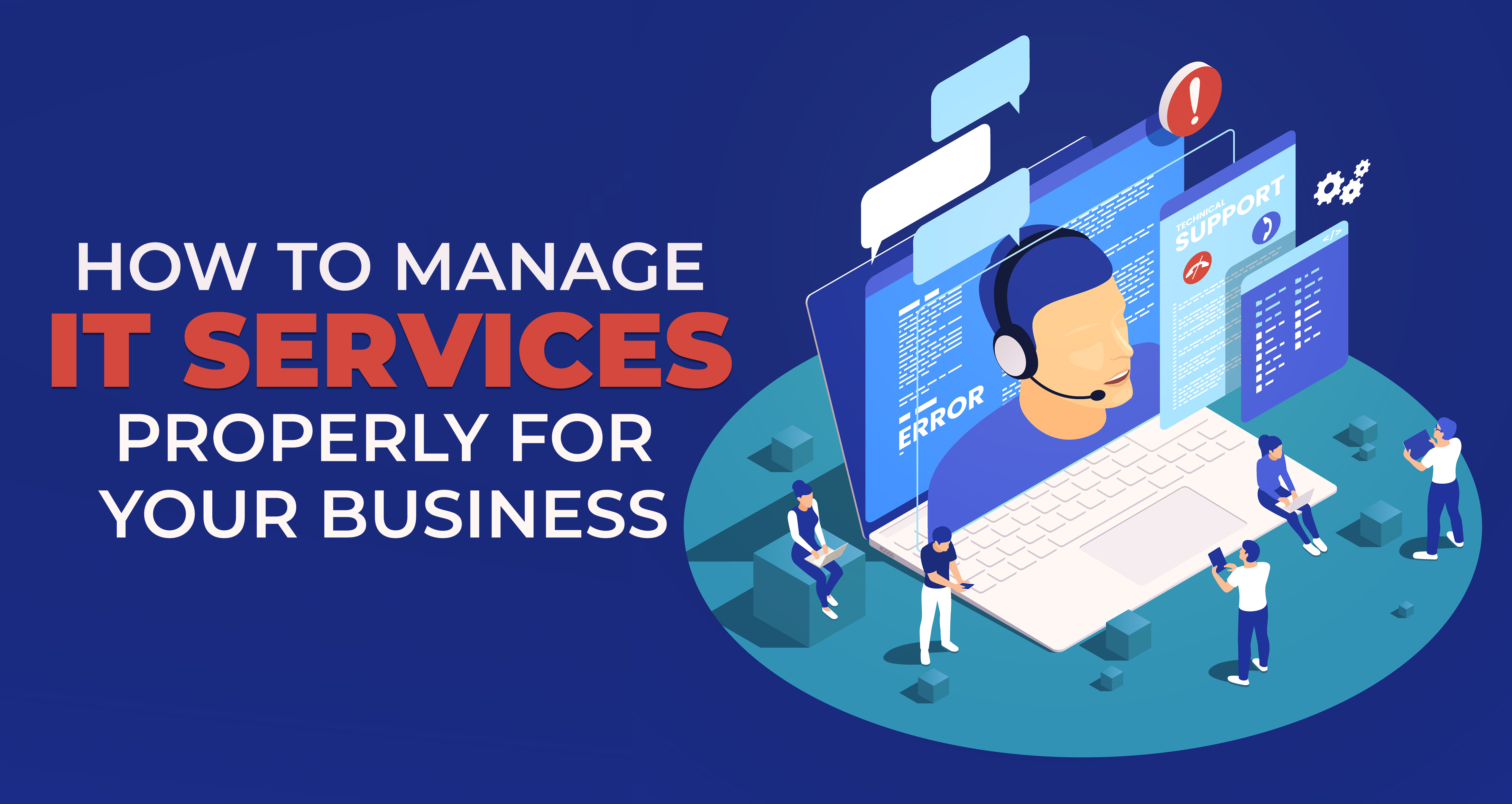 How to Manage IT Services Properly for Your Business