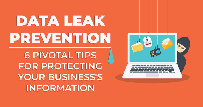 IT Solutions Blog Post - Data Leak Prevention