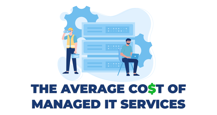 IT Solutions Blog Post - The Average Cost of Managed IT Services