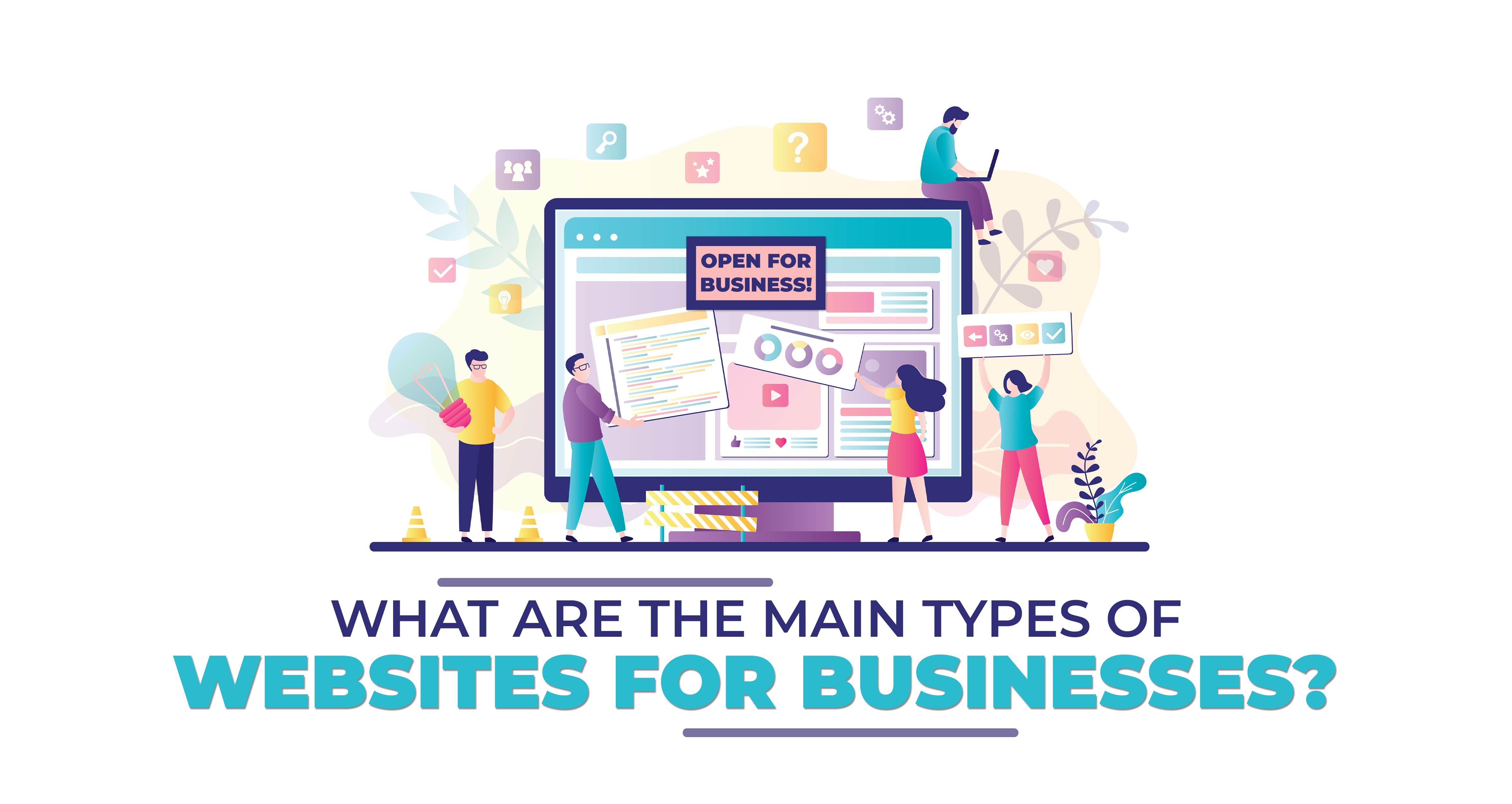 IT Solutions Blog Post - What are the Main Types of Websites for Businesses
