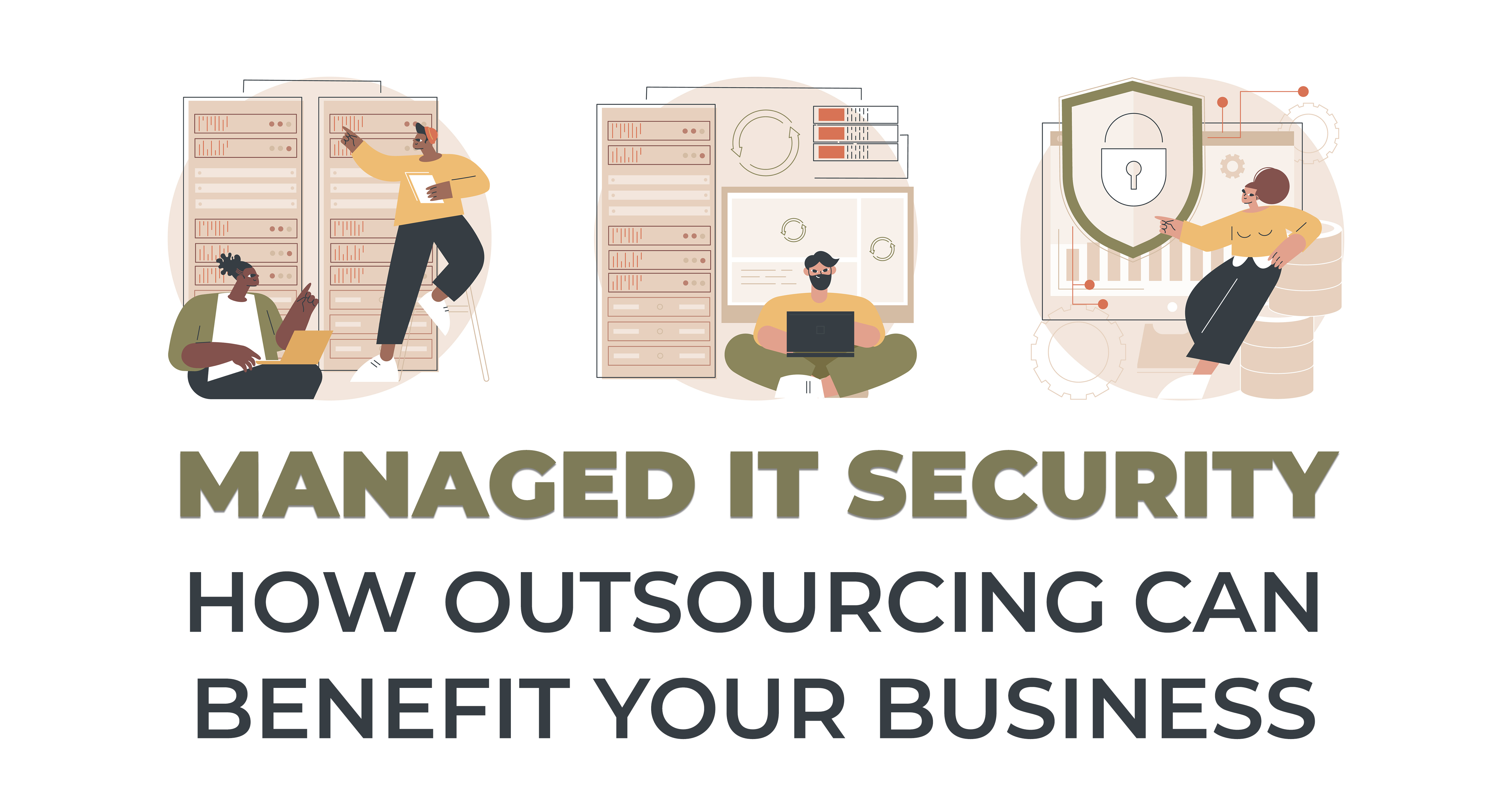 Managed IT Security - How Outsourcing Can Benefit Your Business