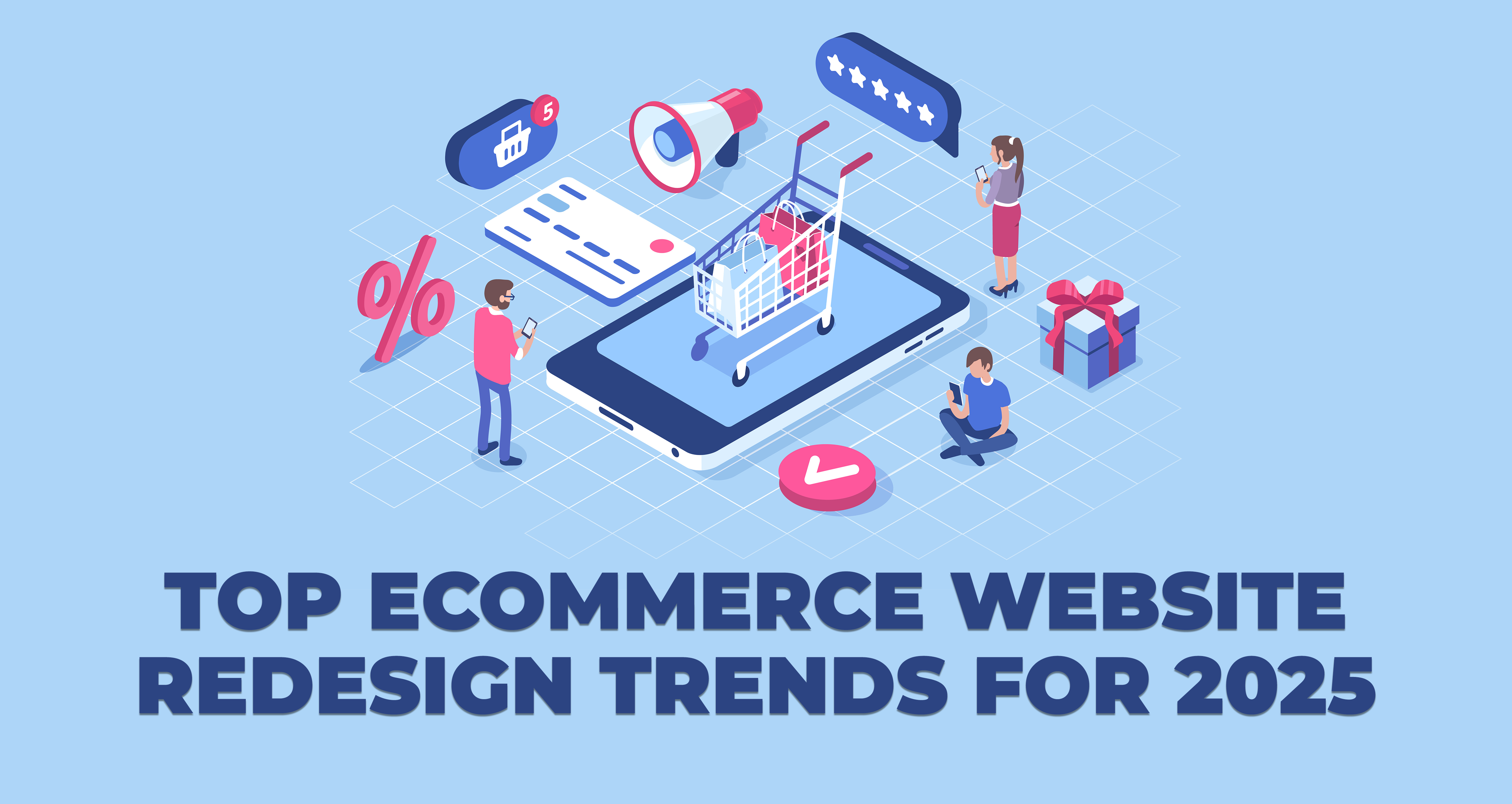 Top eCommerce Website Redesign Trends for 2025