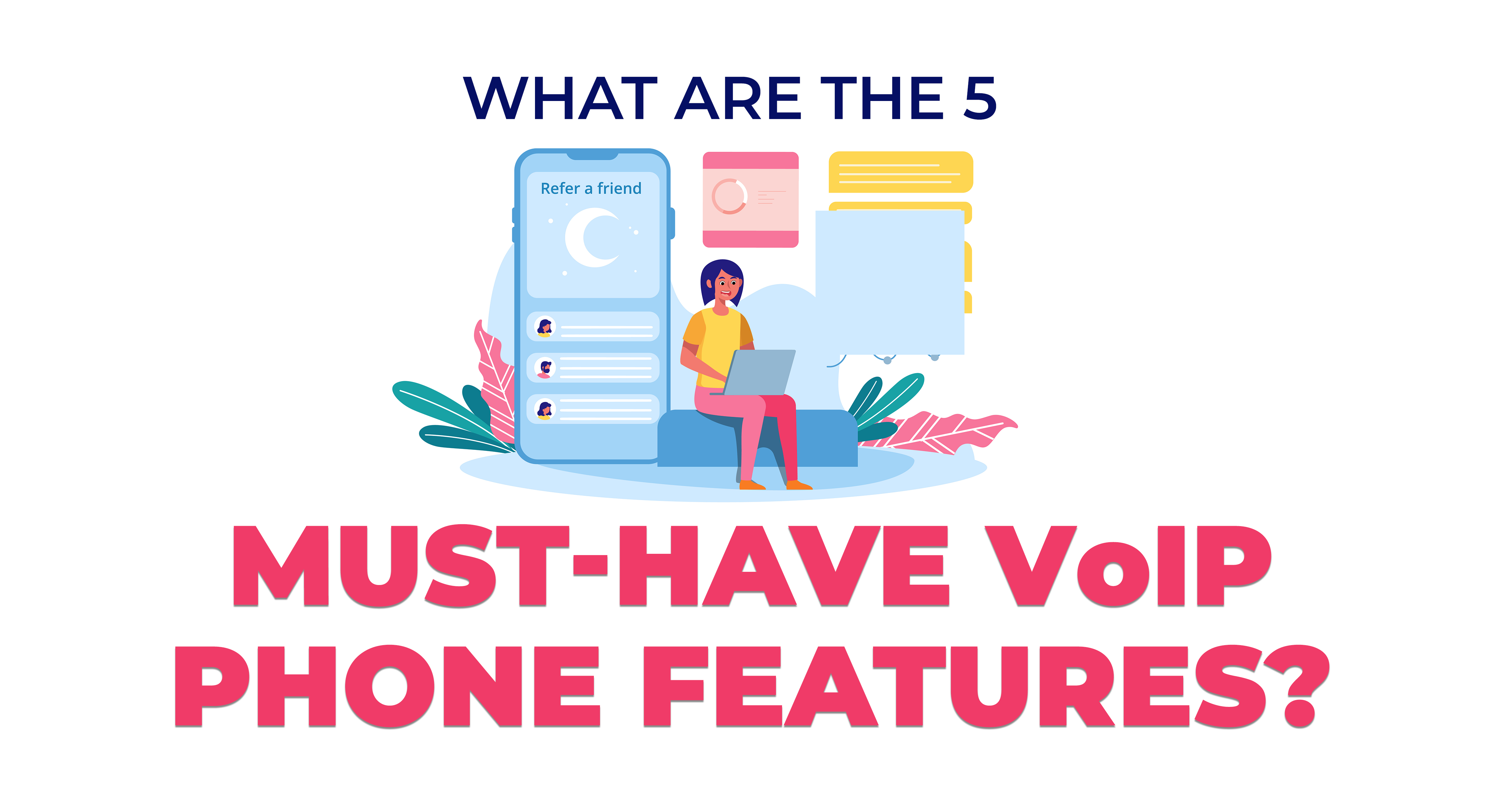 What are the 5 Must-Have VoIP Phone Features