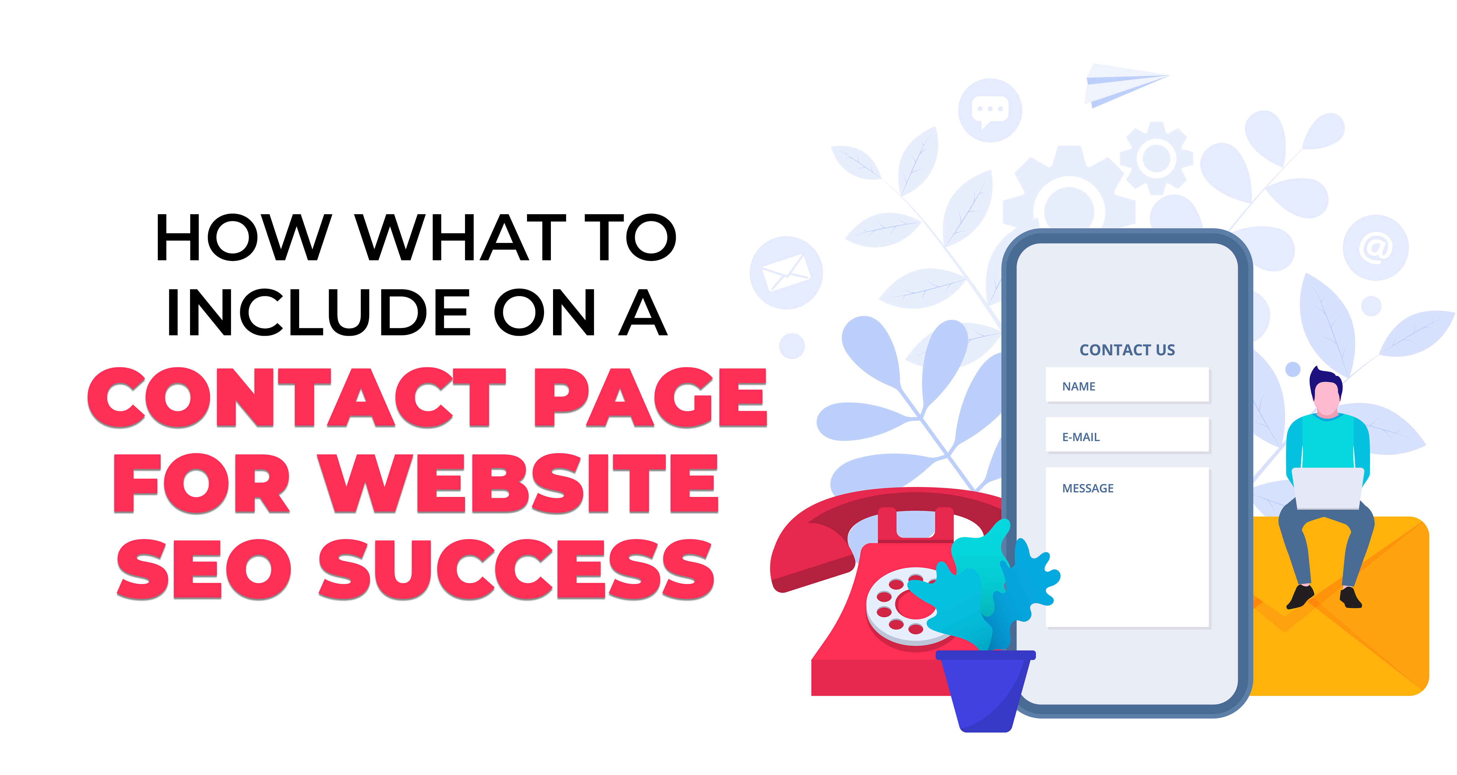 What to Include on a Contact Page for Website SEO Success