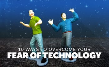 overcome-your-fear-of-technology
